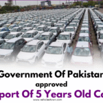 Approval of 5 years old cars in Pakistan