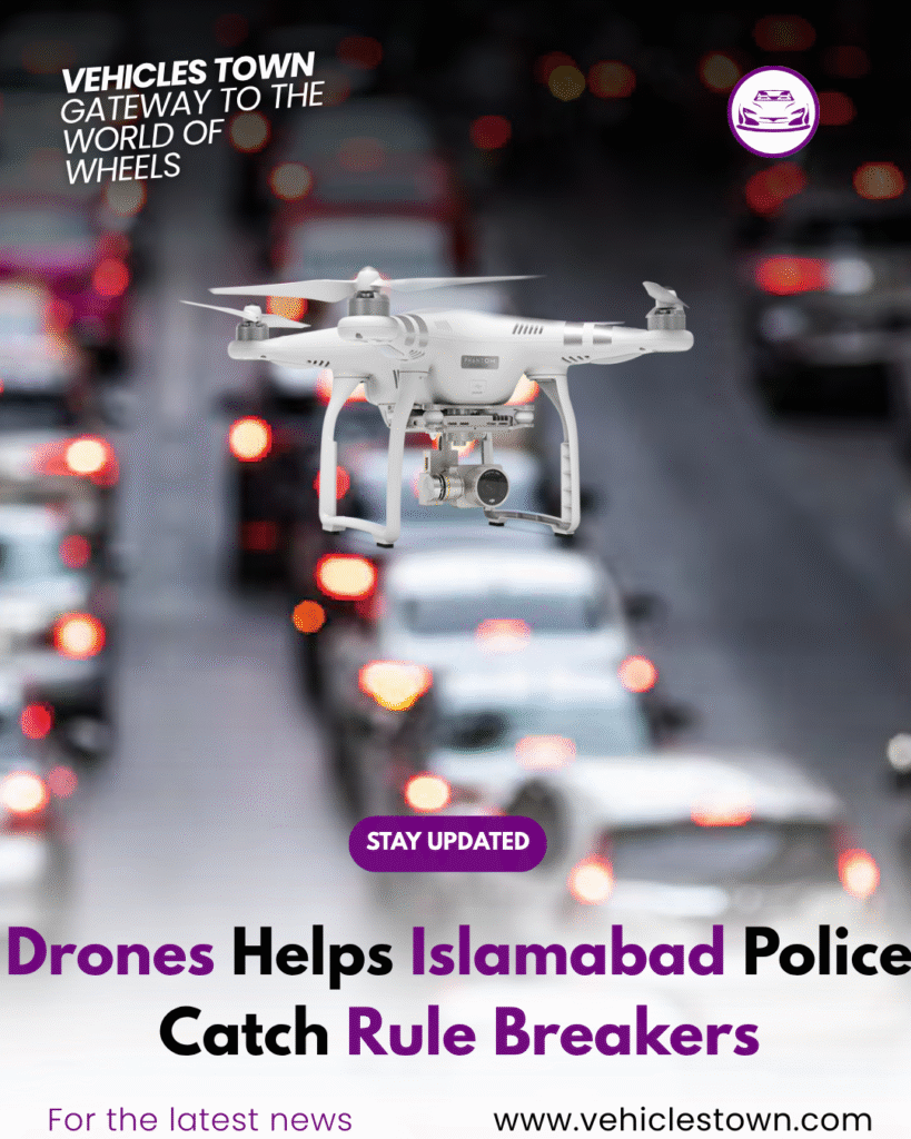 Drones flying above Islamabad roads monitoring traffic violations.