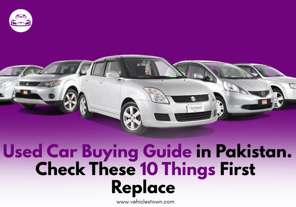 “Checklist for buying a used car in Pakistan”
